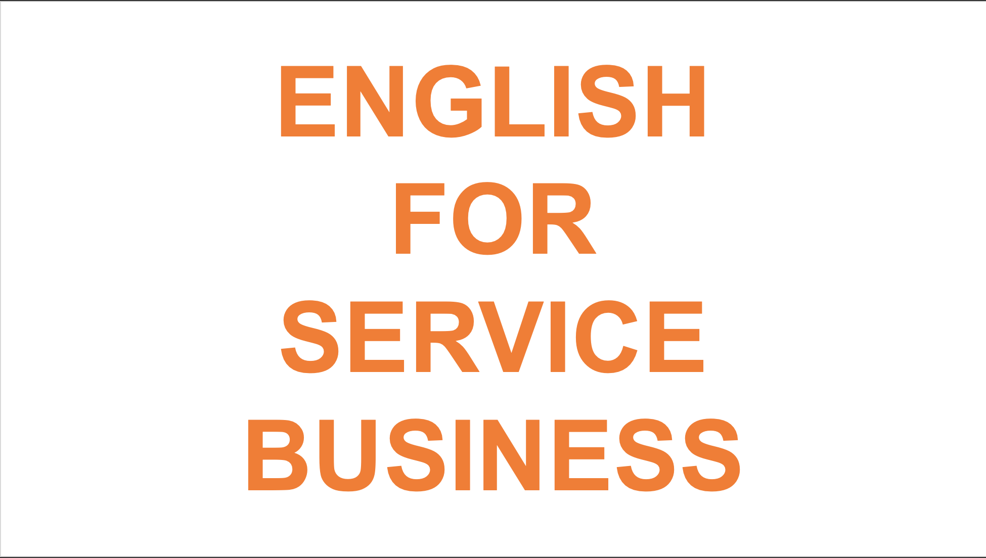 ภาษาอังกฤษสำหรับการจัดการธุรกิจบริการ (SER3604 / SER3603)
