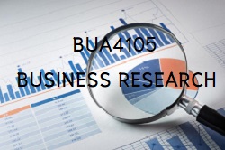 BUA4105 BUSINESS RESEARCH
